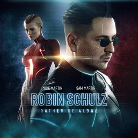 ROBIN SCHULZ & NICK MARTIN & SAM MARTIN - RATHER BE ALONE